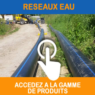 FOURNISSEUR GROSSISTE MATERIEL CHANTIER RESEAUX ENTERRéS EAU